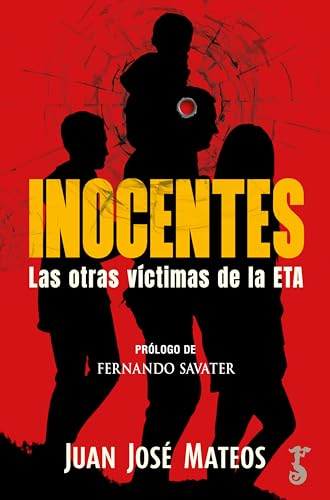 Inocentes: Las otras víctimas de la ETA (Spanish Edition)