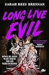 Long Live Evil