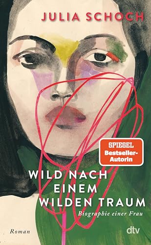 Wild nach einem wilden Traum (Biographie einer Frau #3)