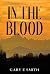 In The Blood by Gary E Smith