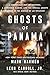 Ghosts of Panama: A Strongman Out of Control, A Murdered Marine, and the Special Agents Caught in the Middle of an Invasion