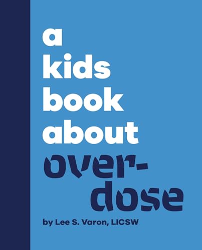 A Kids Book About Overdose (Kindle Edition)
