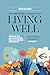 The Impossible Question of Living Well by Dr Helen Street