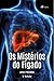 Os Mistérios do Fígado: 2 E...