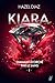 Kiara, diamant écorché par le sang - Tome 1 (French Edition)