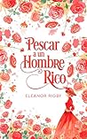 Pescar a un hombre rico by Eleanor Rigby