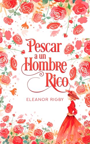Pescar a un hombre rico: Una mujer con el corazón roto conoce a un mentiroso encantador (Las Swansea nº 2)