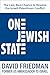 One Jewish State: The Last, Best Hope to Resolve the Israeli-Palestinian Conflict