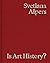 Is Art History?: Selected W...