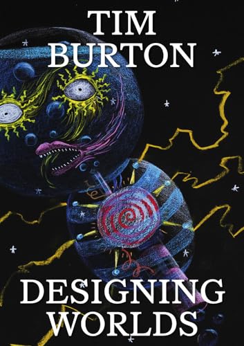 Tim Burton: Designing Worlds (Paperback)