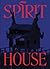 Spirit House by Veronica Roberts