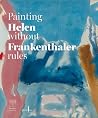 Helen Frankenthal...