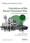 Narratives of the Russo-Ukrainian War: A Look Within and Without (Ukrainian Voices)