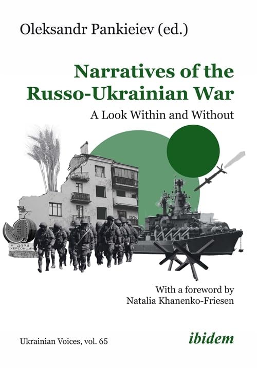 Narratives of the Russo-Ukrainian War: A Look Within and Without (Ukrainian Voices)