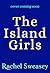 The Island Girls by Rachel Sweasey