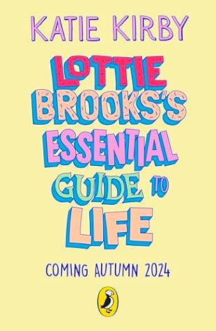 Lottie Brooks’s Essential Guide to Life: Write Your own Diary with Lottie: activities and advice from the hilarious Lottie Brooks!