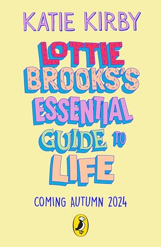 Lottie Brooks’s Essential Guide to Life: Write Your own Diary with Lottie: activities and advice from the hilarious Lottie Brooks! (Kindle Edition)