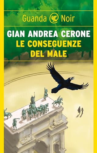 Le conseguenze del male (Le indagini dell'Unità di Analisi del Crimine Violento) (Italian Edition)