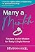 Marry a Mensch: Timeless Jewish Wisdom for Today's Single Woman