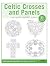 Celtic Crosses and Panels Line Art Patterns for Carving, Pyrography & Crafts (Fox Chapel Publishing) 21 Original Designs by Lora Irish - Celtic Knots and Stylized Animals, Dragons, People, and More