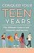 Conquer Your Teen Years by Amberly Buck