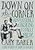 Down On The Corner: Adventures In Busking & Street Music