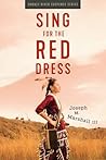 Sing for the Red Dress by Joseph M Marshall