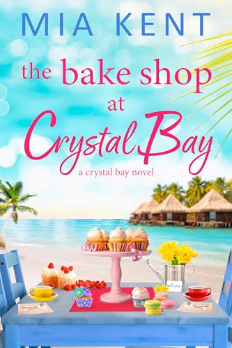 The Bake Shop at Crystal Bay (Crystal Bay Novel Book 7)
