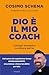 Dio è il mio coach by Cosimo Schena