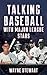 Talking Baseball with Major...