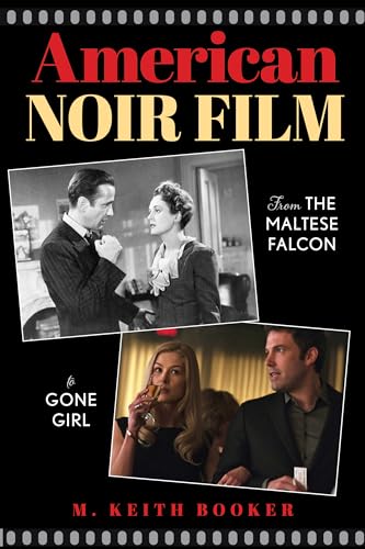 American Noir Film: From The Maltese Falcon to Gone Girl (Hardcover)