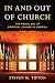 In and Out of Church by Steven M. Tipton