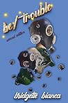 be/trouble (2nd Edition)