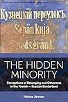 The Hidden Minority: Perceptions of Belonging and Otherness in the Finnish – Russian Borderland (EASA Series, 52)