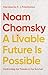 A Livable Future is Possible by Noam Chomsky