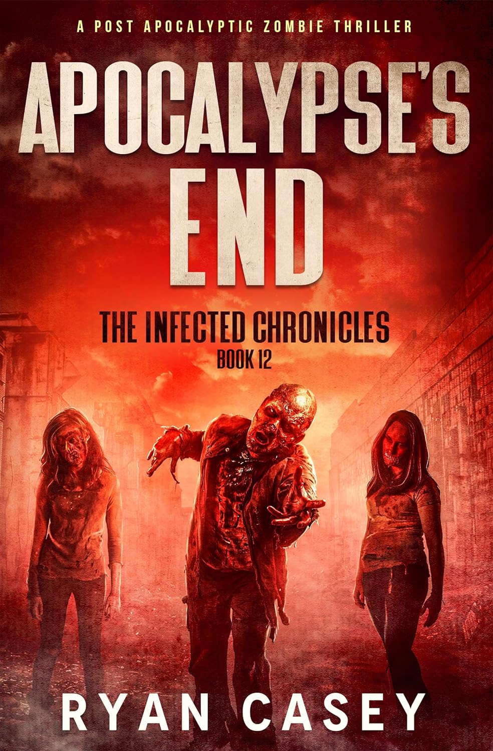 Apocalypse's End (The Infected Chronicles #12)