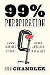 99% Perspiration:...