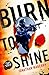 Burn to Shine (Rogue Team International #4) by Jonathan Maberry