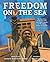 Freedom on the Sea: The Tru...