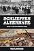 Schlieffen Alternate: WWI Alternate Series, Book 1 – An Alternate History (Uchronie) of World War I (WW1 Alternate Series)