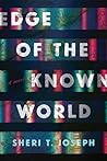 Edge of the Known...
