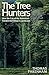 The Tree Hunters: How the C...