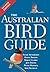 The Australian Bird Guide by Peter Menkhorst