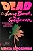 Dead in Long Beach, California: A Novel