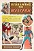 Redrawing the Western: A History of American Comics and the Mythic West