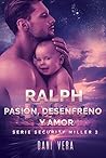 Ralph. Pasión, de...