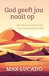 God geeft jou nooit op (Dutch Edition) God geeft jou nooit op (Dutch Edition)
