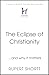 The Eclipse of Christianity by Rupert Shortt