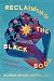Reclaiming the Black Body by Alishia McCullough