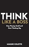 Think Like a Boss...